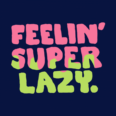 feeling super lazy gif